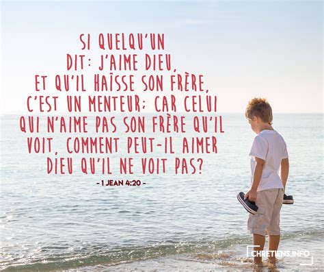 Celui qui n aime pas son frère qu il voit comment peut il aimer Dieu