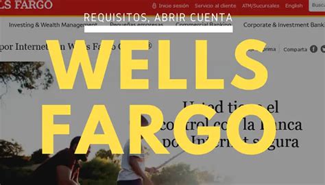 Wells Fargo Requisitos Para Abrir Una Cuenta