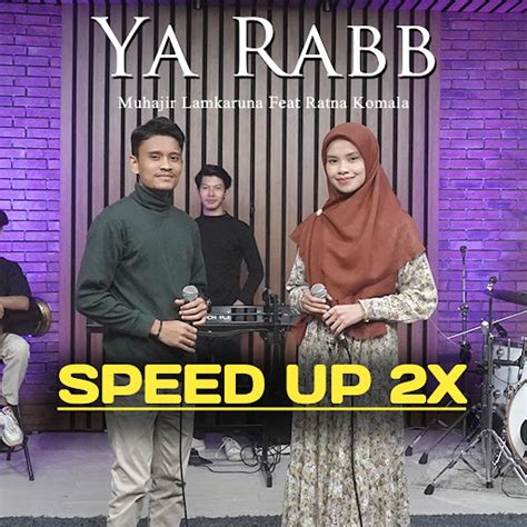 Ya Rabb Speed Up Youtube Music