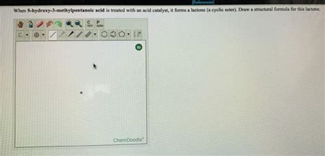 Solved References When 5 Hydroxy 3 Methylpentanoic Acid Is Chegg