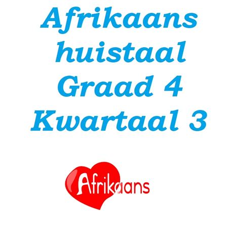 Afrikaans Huistaal Graad 4 Toets • Teacha