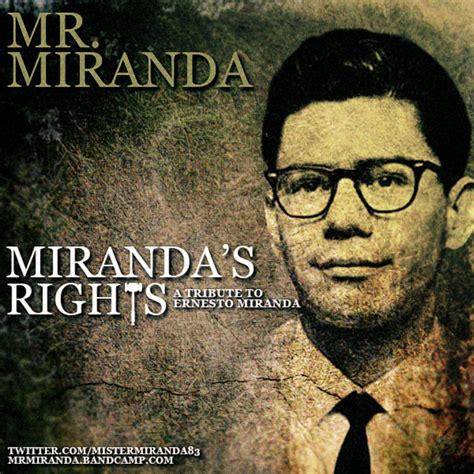 Miranda's Rights ( A Tribute to Ernesto Miranda ) | Mr. Miranda