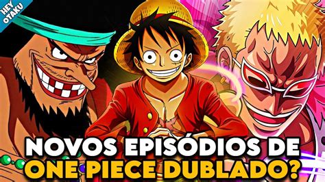 QUANDO LANÇA NOVOS EPISÓDIOS DE ONE PIECE DUBLADO A NETFLIX DESISTIU