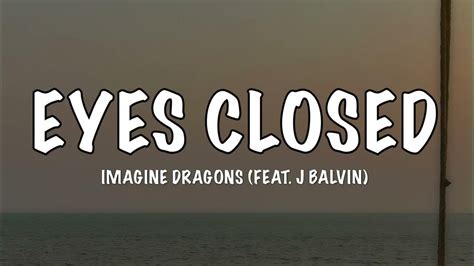 Imagine Dragons Eyes Closed Feat J Balvin Lyrics Youtube