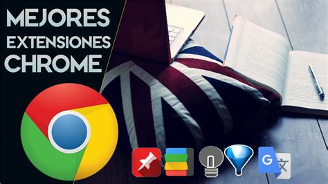 Las 5 Mejores Extensiones Para Google Chrome YouTube