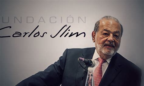 Qui N Es El Due O De La Fundaci N Carlos Slim