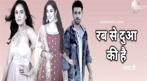 Rab Se Dua Ki Hai Cast Telecast Timings Story Actors Name