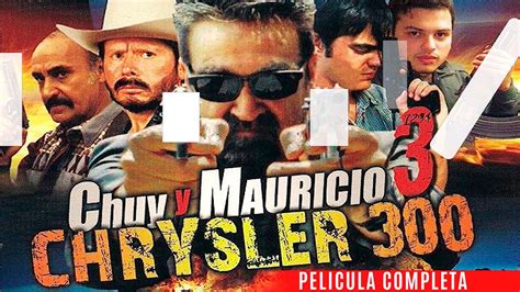 El Chrysler Chuy Y Mauricio Pelicula De Narcos Y Accion