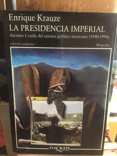 La Presidencia Imperial Enrique Krauze Primera Edicion MercadoLibre