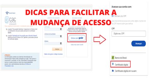 Fique atento Confira DICAS para facilitar a Mudança de Acesso ao e CAC