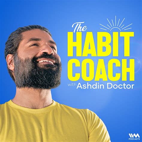 The Habit Coach With Ashdin Doctor Podcast Apple Podcasts