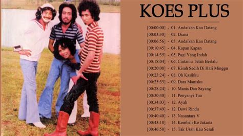 Koes Plus Full Album Lagu Lawas Nostalgia Indonesia Terpopuler An