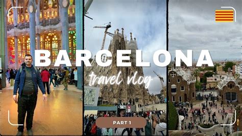 Barcelona Vlog La Sagrada Familia And Park G Ell Youtube