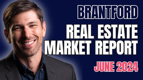 June 2024 Real Estate Forecast Brantfords Market At A Glance Youtube