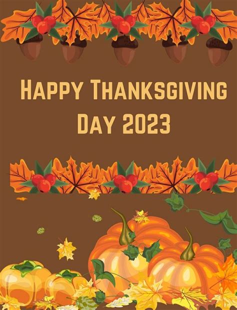 Gratitude Unleashed Thanksgiving Day Wishes 2023 Happy Thanksgiving Day Happy Thanksgiving