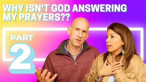 Why Isn T God Answering My Prayers Part Youtube