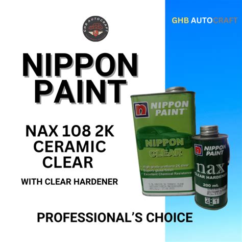 Nippon Paint Nax 108 2k Ceramic Clear 1 Liter Lazada Ph