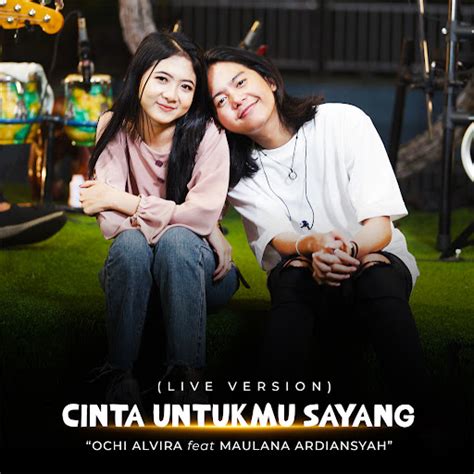 Cinta Untukmu Sayang Feat Maulana Ardiansyah Live Youtube Music