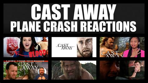 Cast Away Plane Crash Reactions Youtube