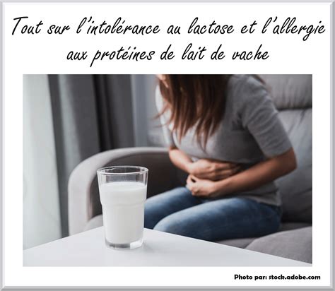 L Intol Rance Et Les Allergies Au Lactose Ce Qu Il Faut Savoir