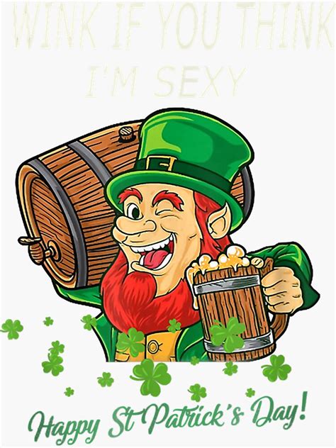 Wink If You Think I M Sexy St Patrick S Day Funny Leprechaun Sticker