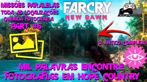 QUERIDA FOTOGRAFIA O ANTIGO COMPLEXO 6 FAR CRY NEW DAWN YouTube