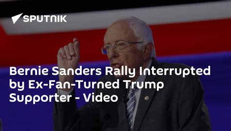 Bernie Sanders Rally Interrupted By Ex Fan Turned Trump Supporter