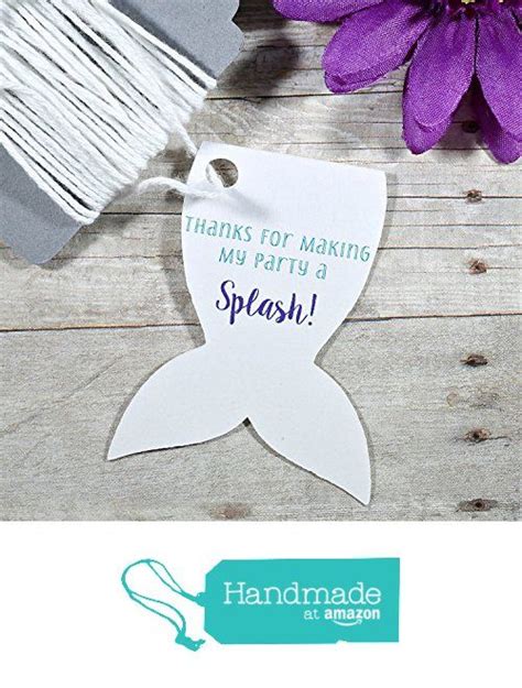 Mermaid Tail Party Favor Tags Thanks For Making My Party A Splash