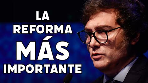 ¿Cuál es la reforma más importante aprobada por Milei? - YouTube