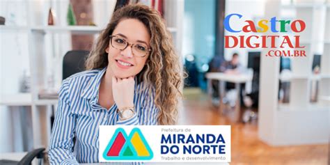 Edital Do Seletivo 2023 Da Prefeitura De Miranda Do Norte Ma Castro