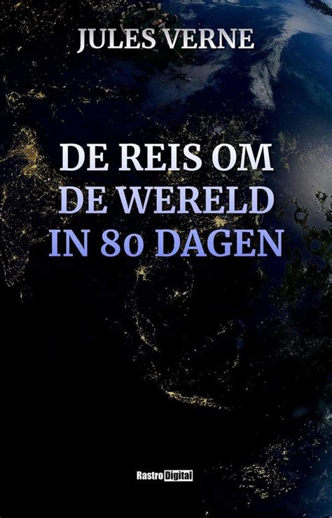 De Reis Om De Wereld In Dagen Ebook Onbekend