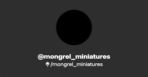 Mongrelminiatures Twitter Instagram Tiktok Linktree
