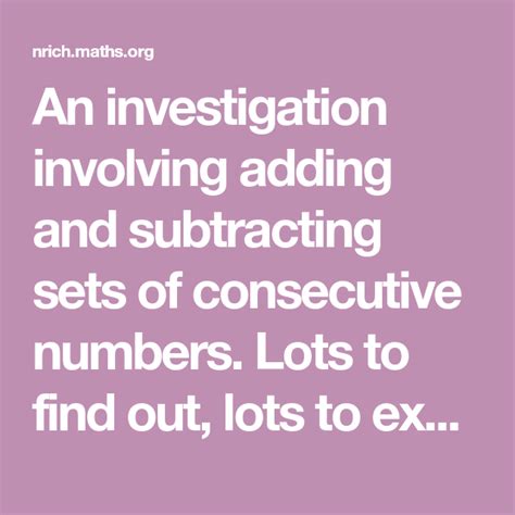 An Investigation Involving Adding And Subtracting Sets Of Consecutive Numbers Lots To Find Out