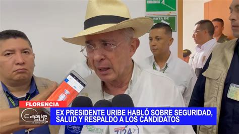 Ex Presidente Uribe Habl Sobre Seguridad Salud Y Respaldo A Los