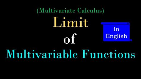 Limit Of Multivariable Functions Calculus In English Youtube