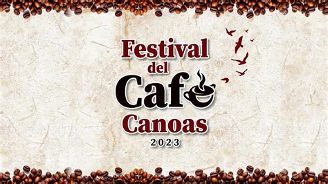 Prepárense para el Festival del Café Canoas 2023 con la presentación