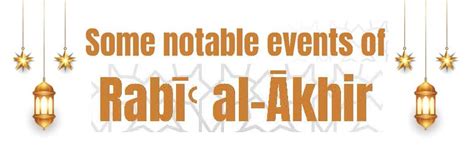 Some Notable Events Of Rabi Al Akhir