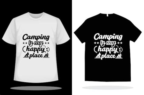 Premium Vector Camping Is My Happy Place T Shirt Design Camping