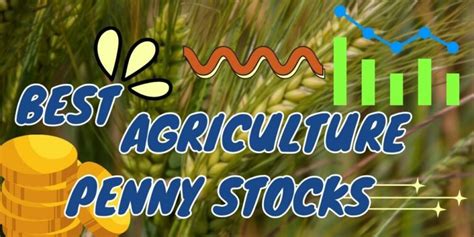 The 4 Best Agriculture Penny Stocks To Buy Now