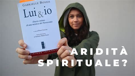 Aridità spirituale Leggi questo libro Lui io di Gabrielle Bossis