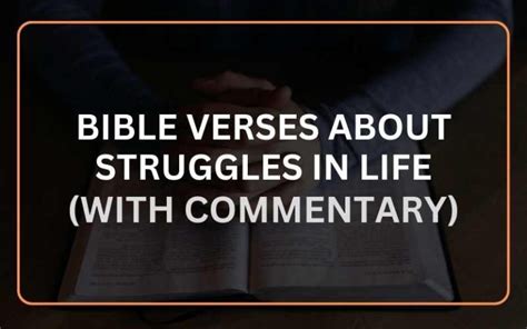 20 Important Bible Verses About Struggles In Life With Commentary