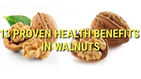 13 Proven Health Benefits Of Walnuts Youtube