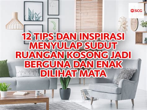 12 Tips Dan Inspirasi Menyulap Sudut Ruangan Kosong Jadi Berguna Dan