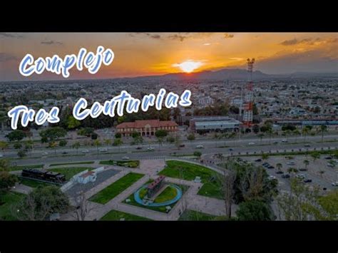 Complejo Tres Centurias Antigua Estaci N De Tren Aguascalientes Youtube