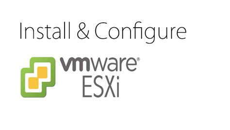 Vmware Esxi Installation And Configuration Techiesjournal