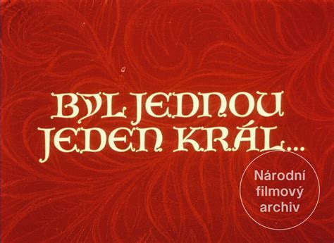 Byl jednou jeden král Národní filmový archiv