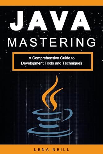 Mastering Java A Comprehensive Guide To Development Tools And