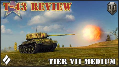 World Of Tanks Soviet T 43 Tier Vii Medium Tank Review Youtube