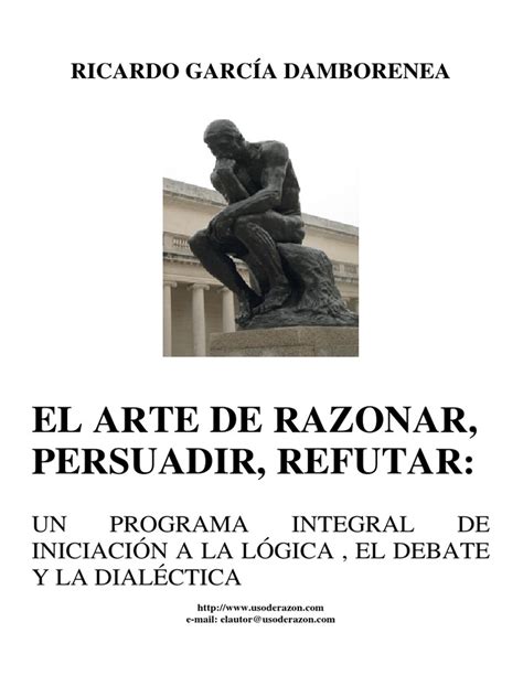 1 1 Logica Ricardo Garcia Damborenea El Arte De Razonar Persuadir