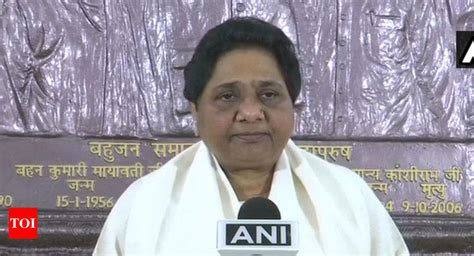 I Will Not Contest Lok Sabha Elections Bsp Chief Mayawati India News Times Of India